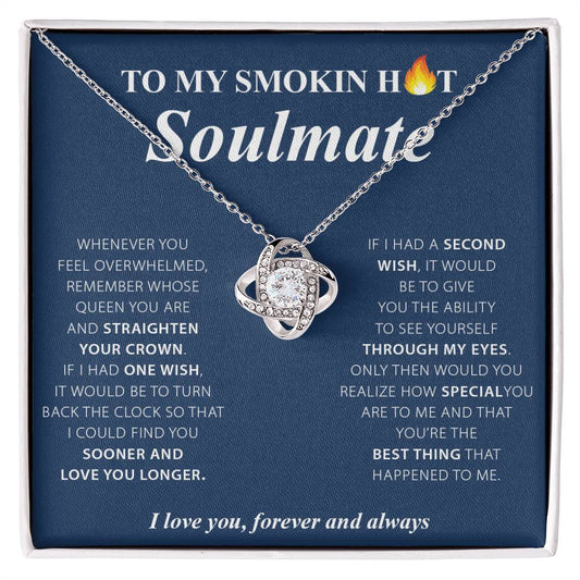 To My Smokin Hot Soulmate Love Knot Necklace