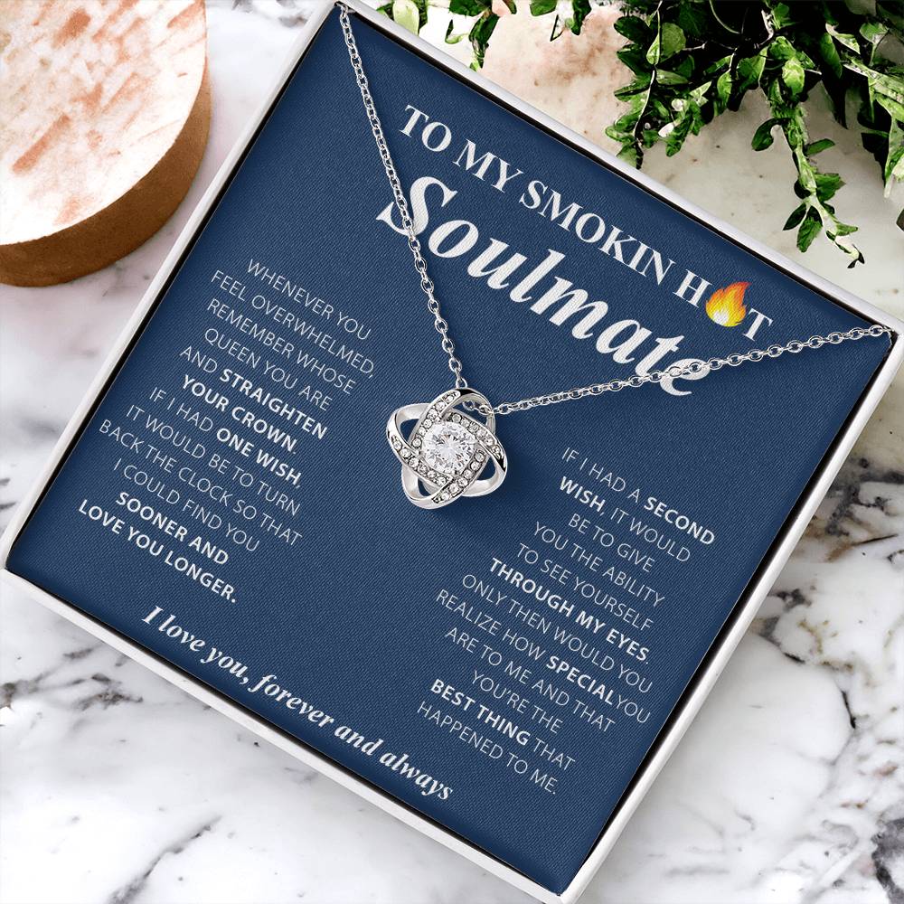 To My Smokin Hot Soulmate Love Knot Necklace