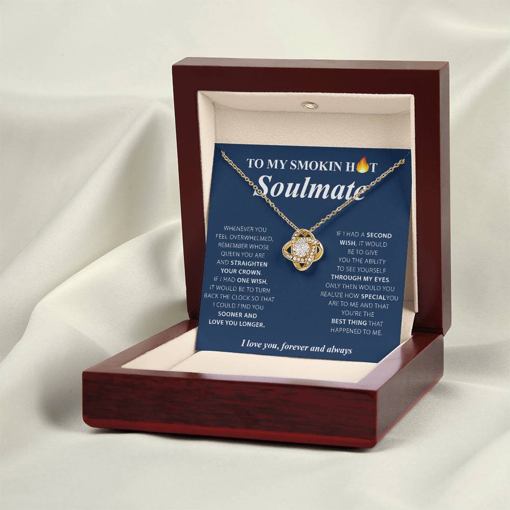 To My Smokin Hot Soulmate Love Knot Necklace