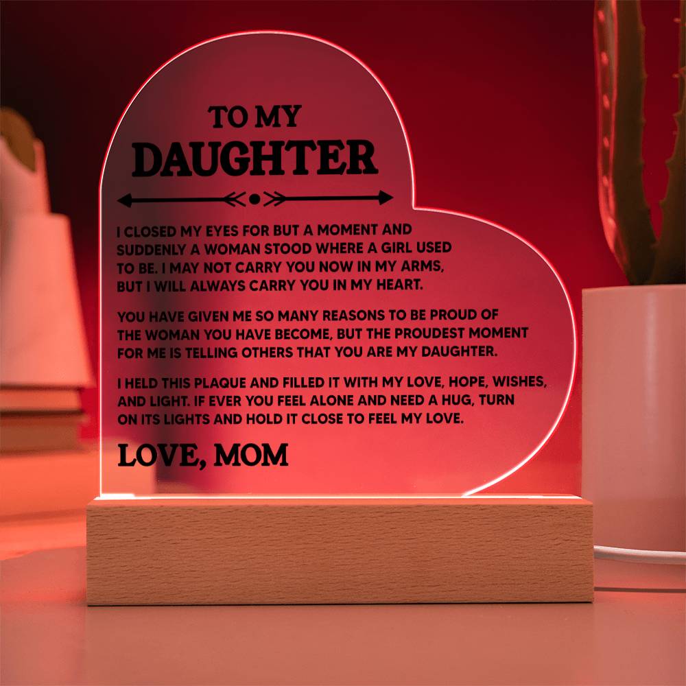 To My Daughter - Proud Of You - Heart Acrylic Plaque