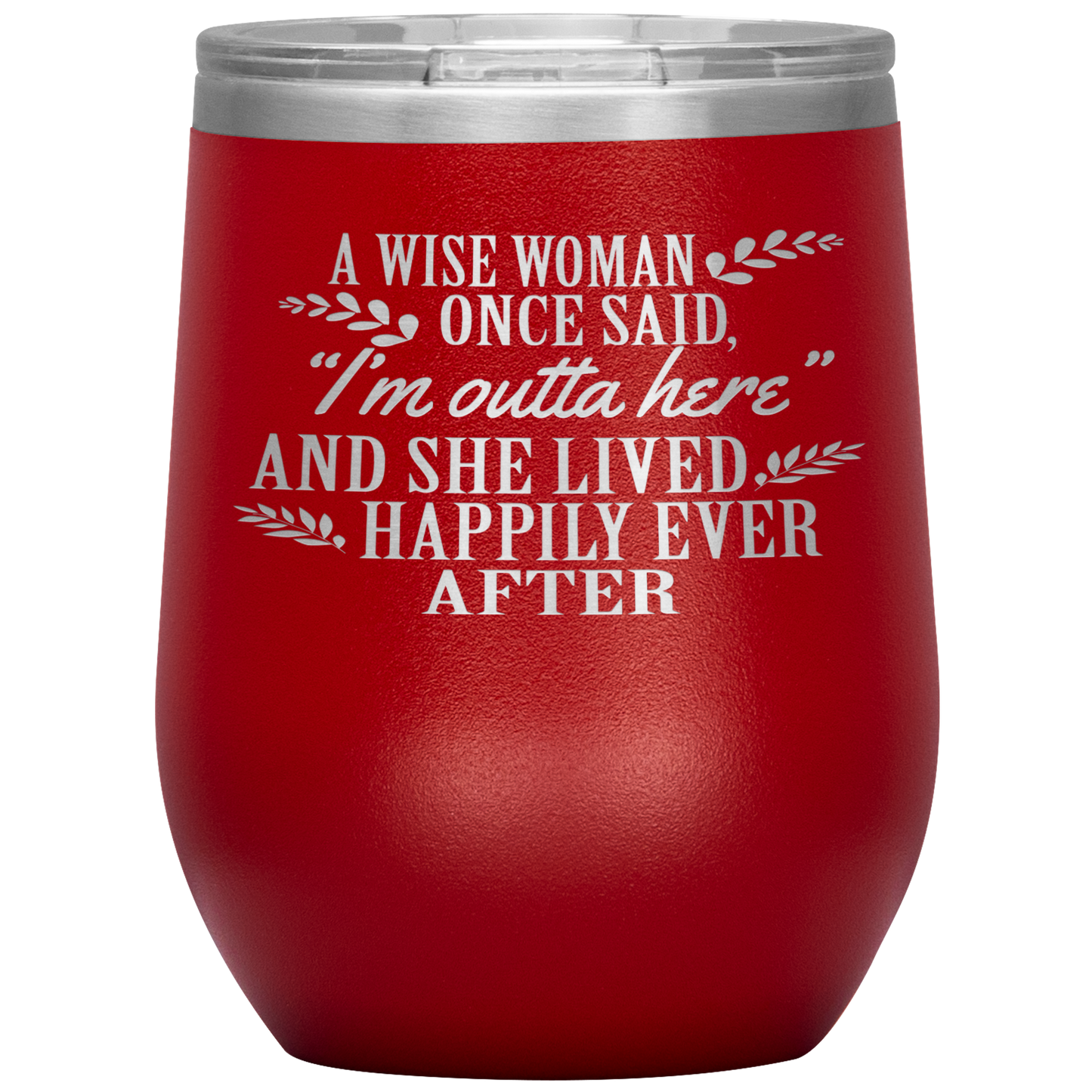 Wise Woman Once Said Retire Wine Tumbler