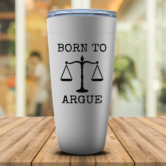 Born To Argue Tumbler, Lawyer Graduation Gift for Him or Her, Funny Law Student Mug, Future Lawyer Son, Daughter, Niece Grandson Gift