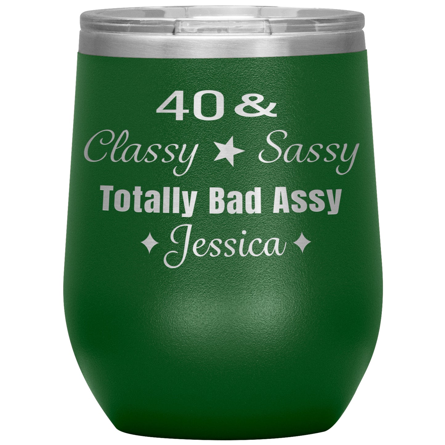 40 Classy Sassy Bad Assy Birthday Tumbler