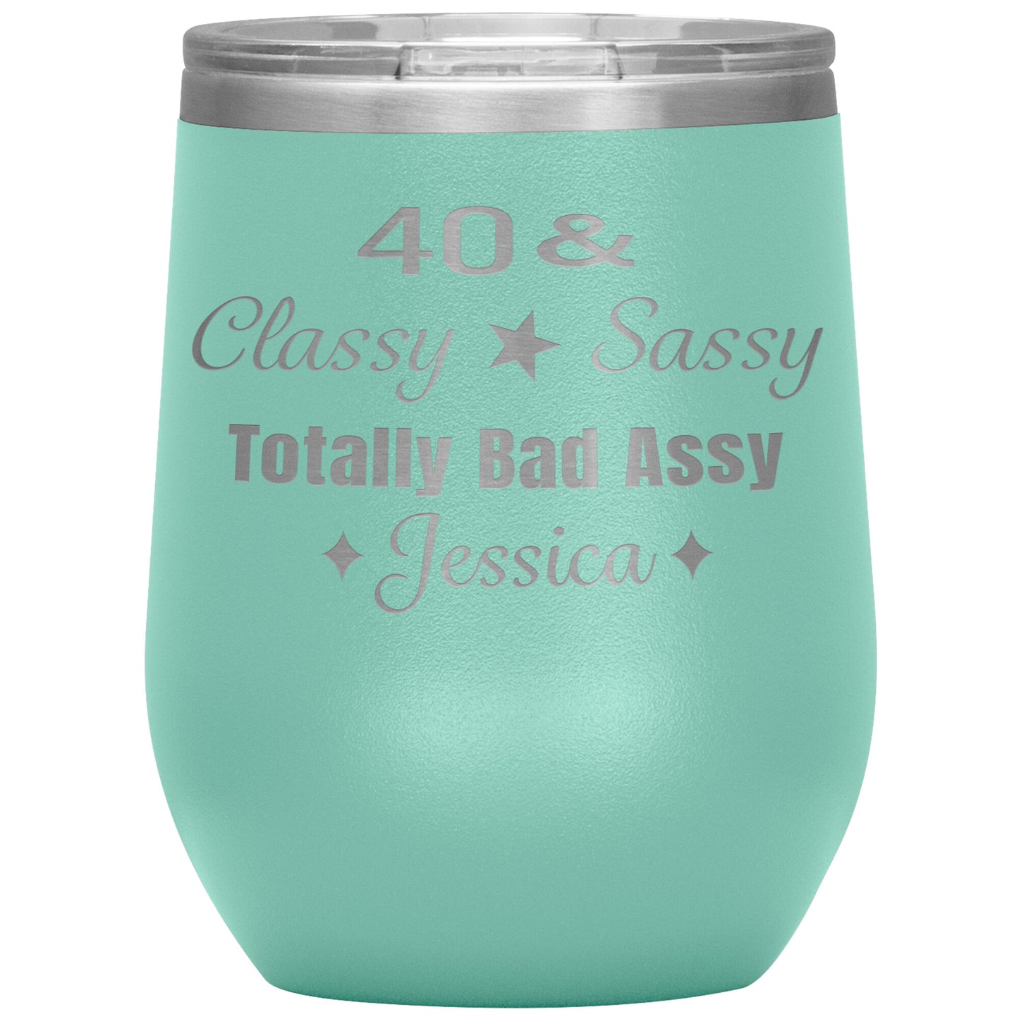 40 Classy Sassy Bad Assy Birthday Tumbler