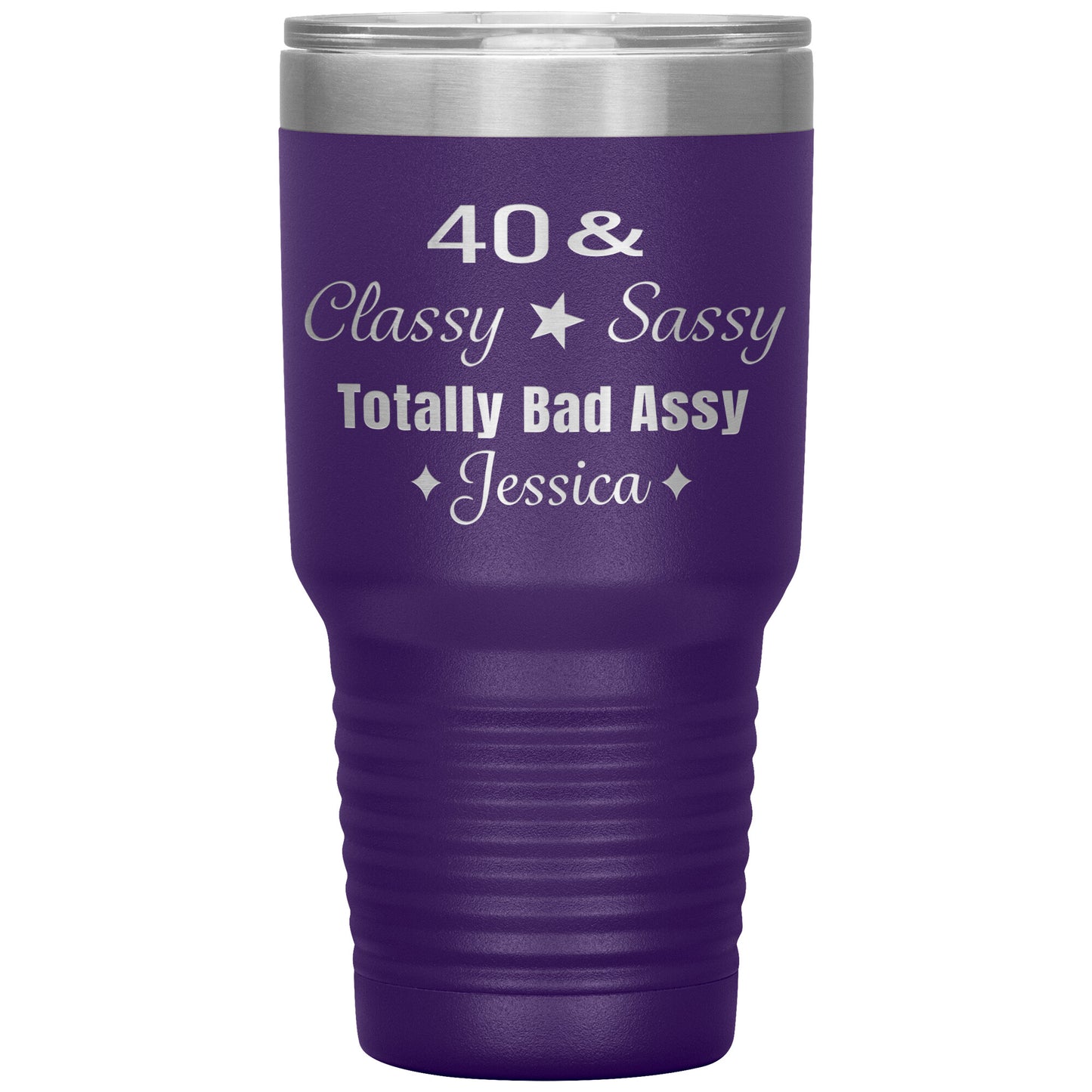 40 Classy Sassy Bad Assy Birthday Tumbler