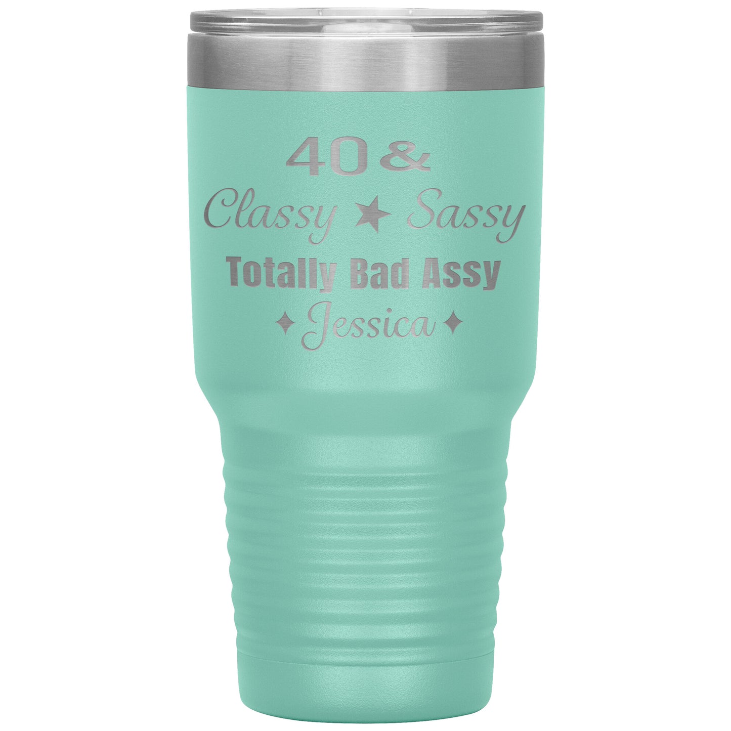 40 Classy Sassy Bad Assy Birthday Tumbler