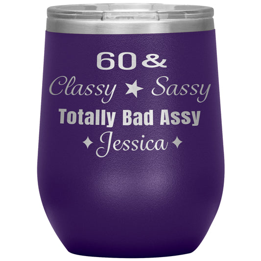 60 Classy Sassy Bad Assy Birthday Tumbler