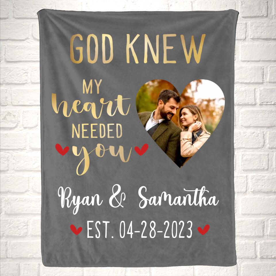 God Knew My Heart Needed You Personalized Couple Photo Blanket