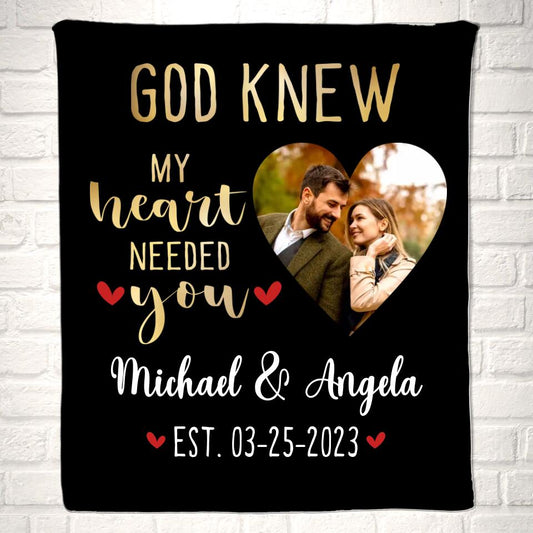 God Knew My Heart Needed You Personalized Couple Photo Blanket