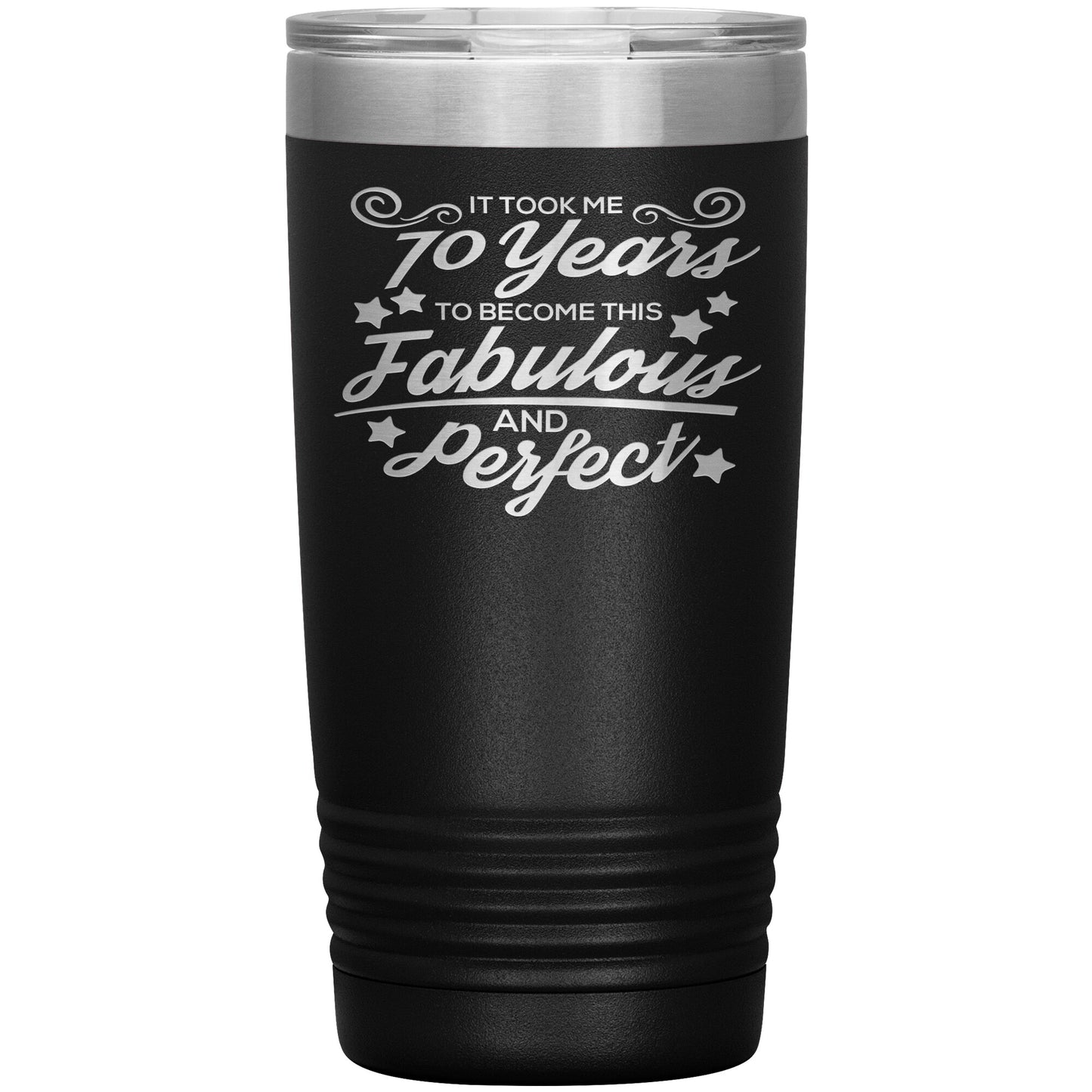 70 Years of Fabulous & Perfect Tumbler