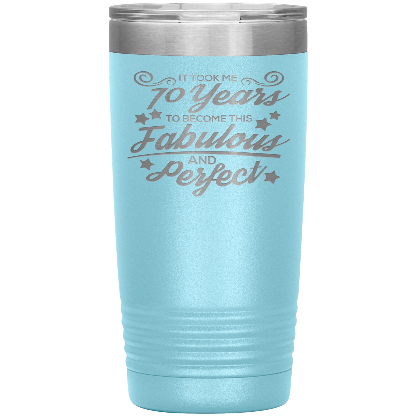 70 Years of Fabulous & Perfect Tumbler
