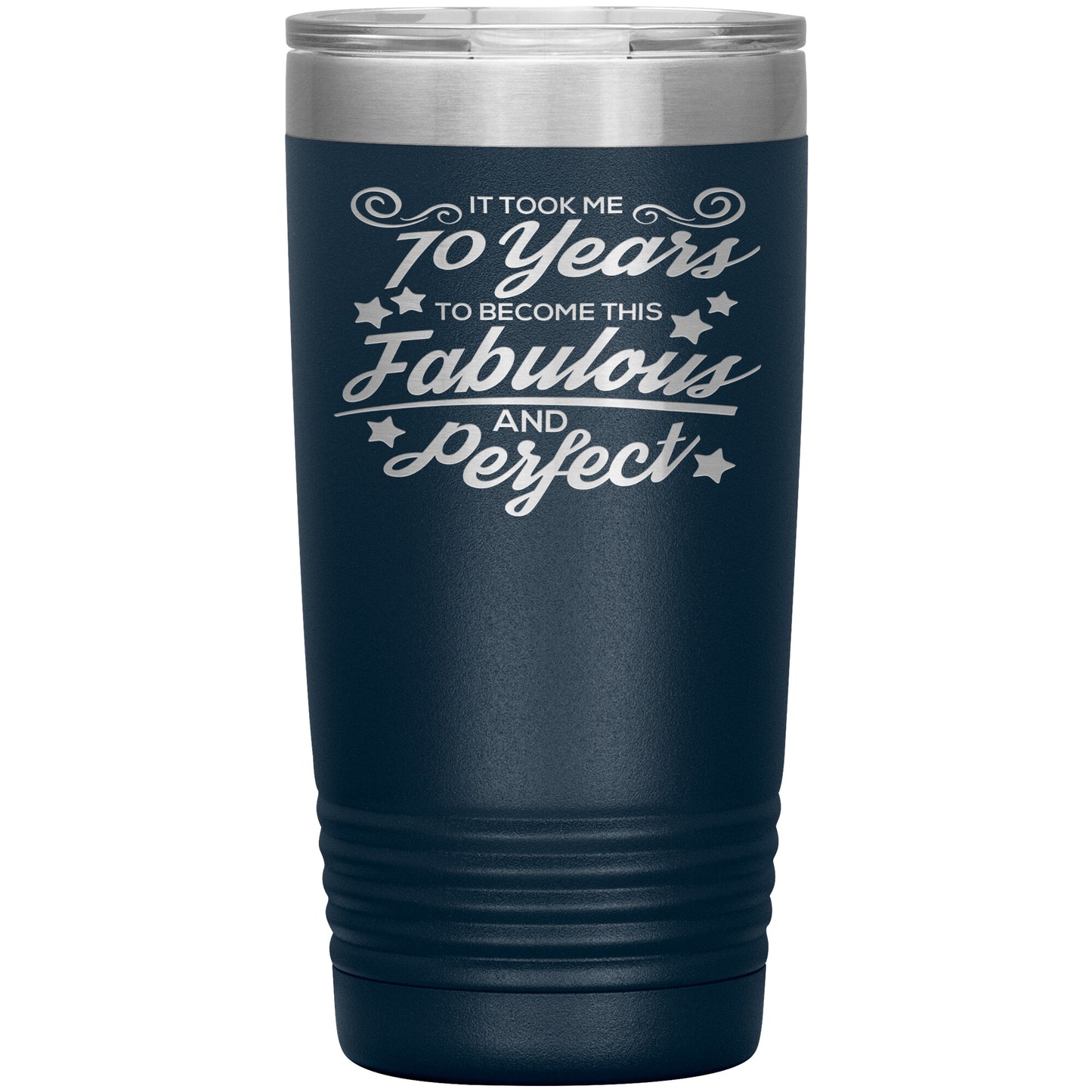 70 Years of Fabulous & Perfect Tumbler