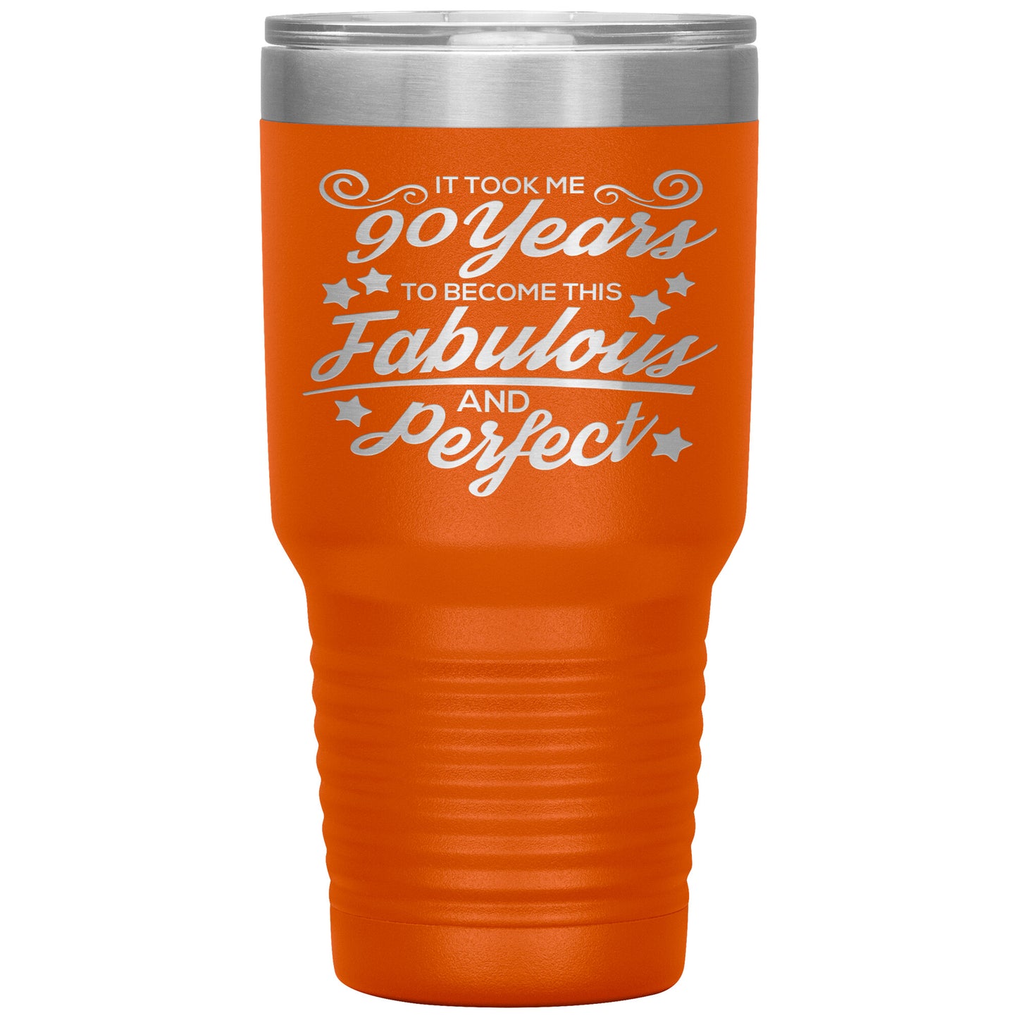 90 Years of Fabulous and Perfect Tumbler