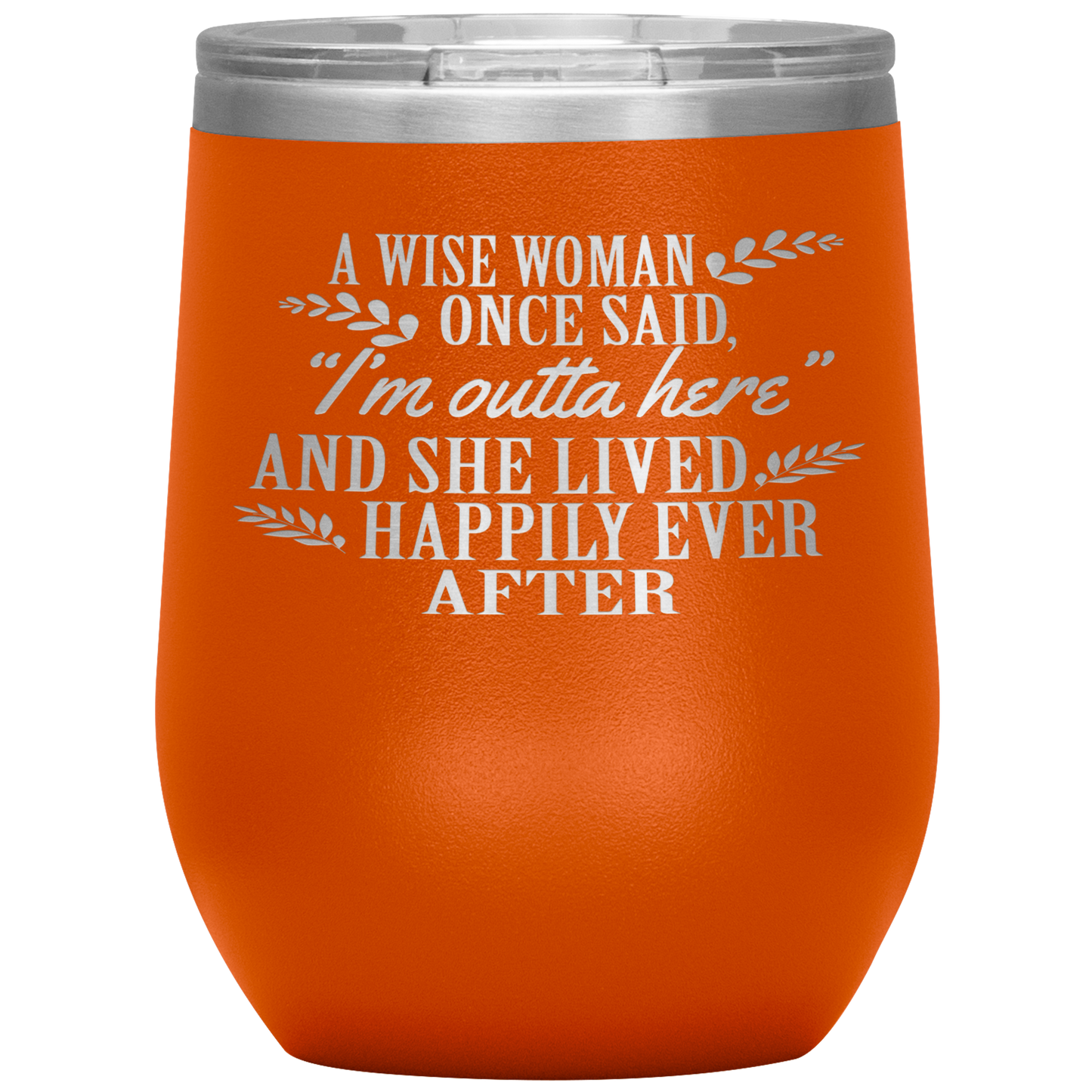 Wise Woman Once Said Retire Wine Tumbler