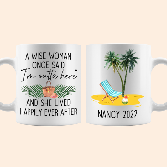 A Wise Woman Once Said Retirement Beach Mug