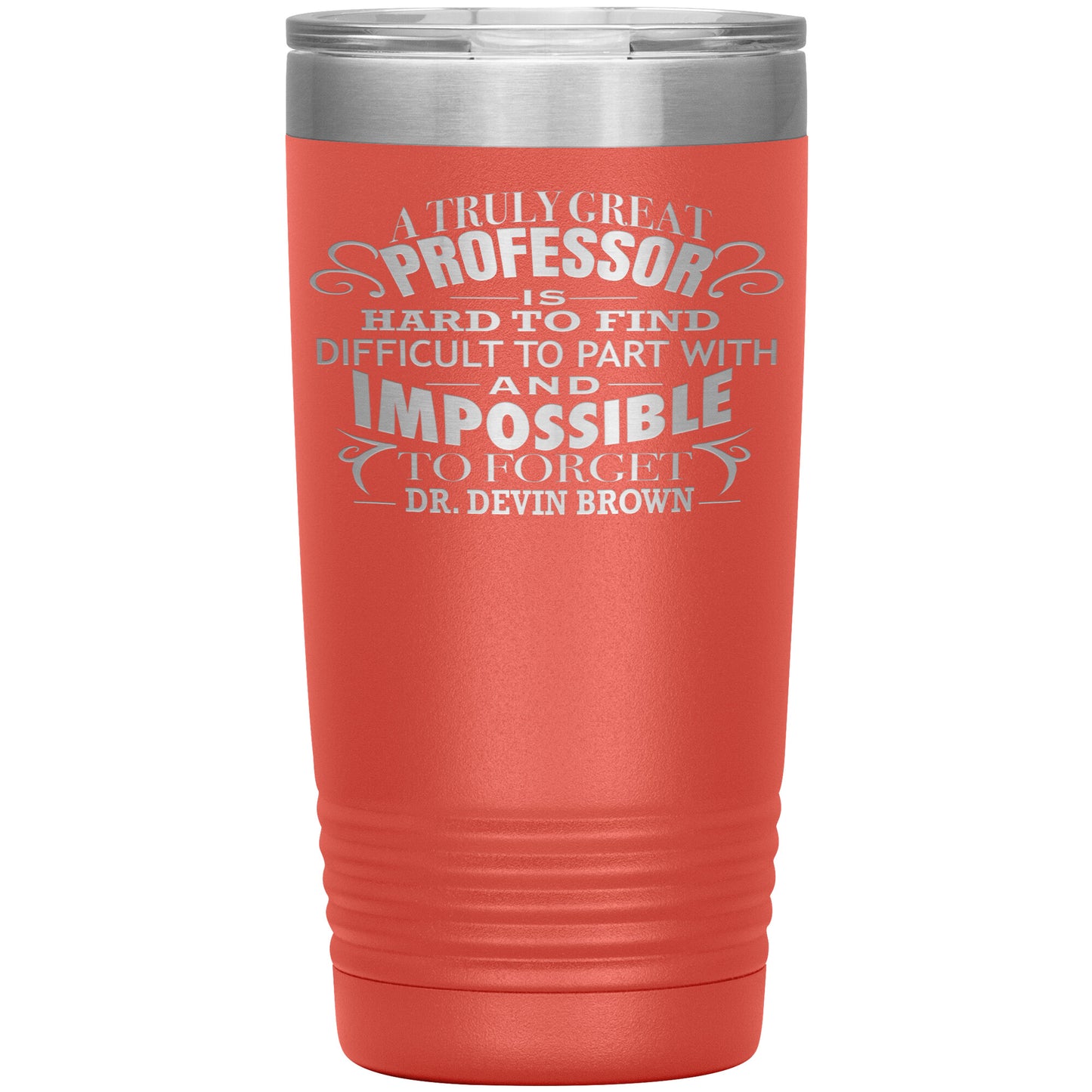 A Truly Great Professor Tumbler