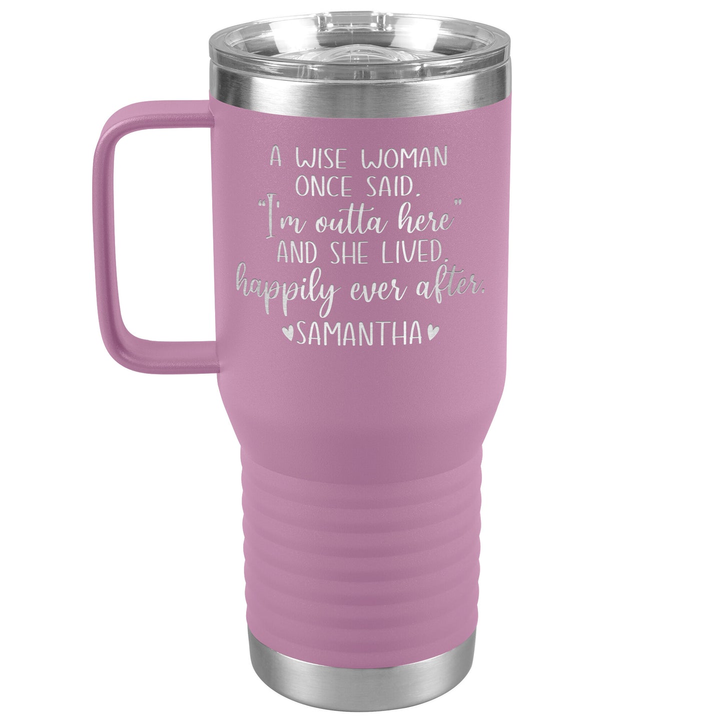 A Wise Woman Once Said Tumbler