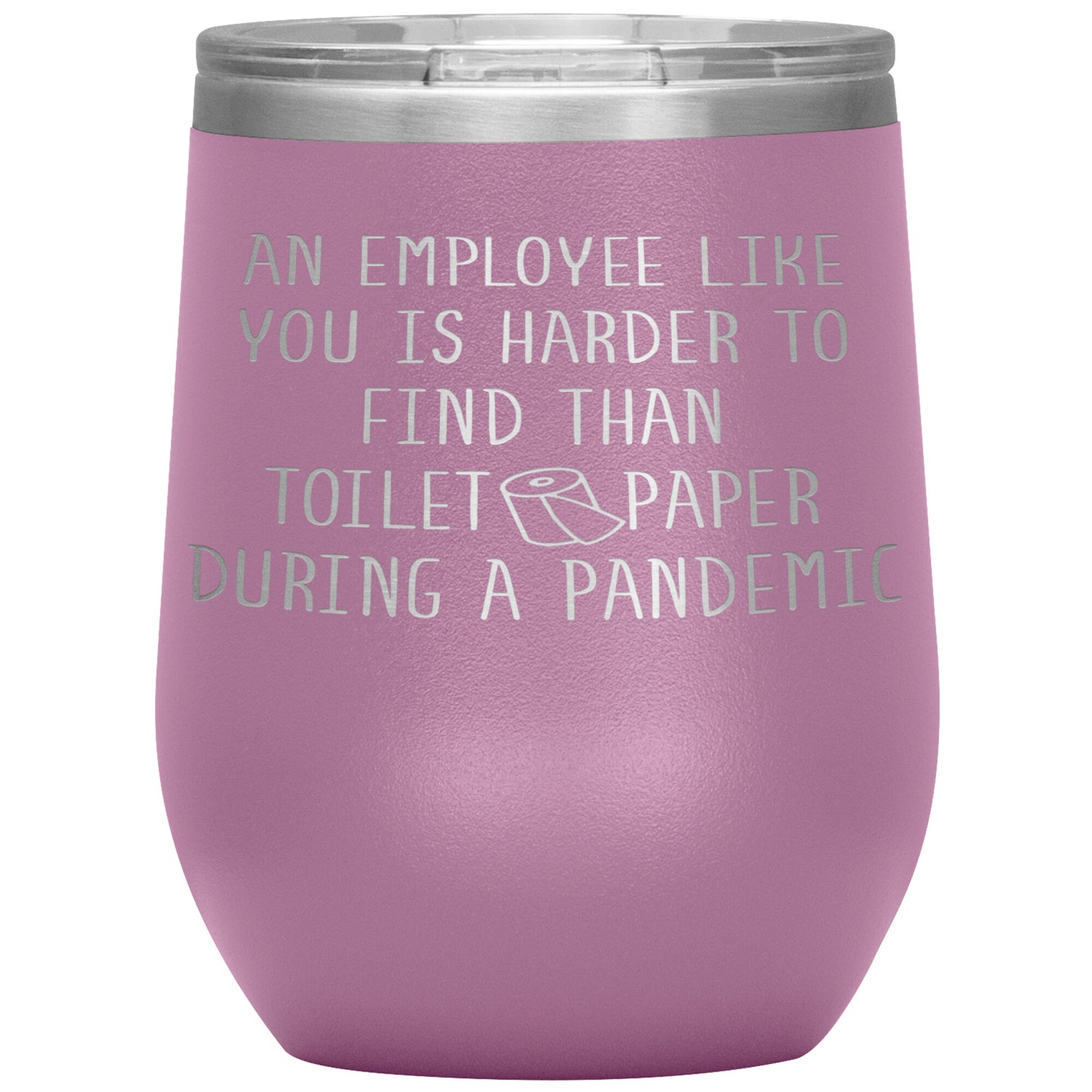 An Employee Like You Pandemic Tumbler
