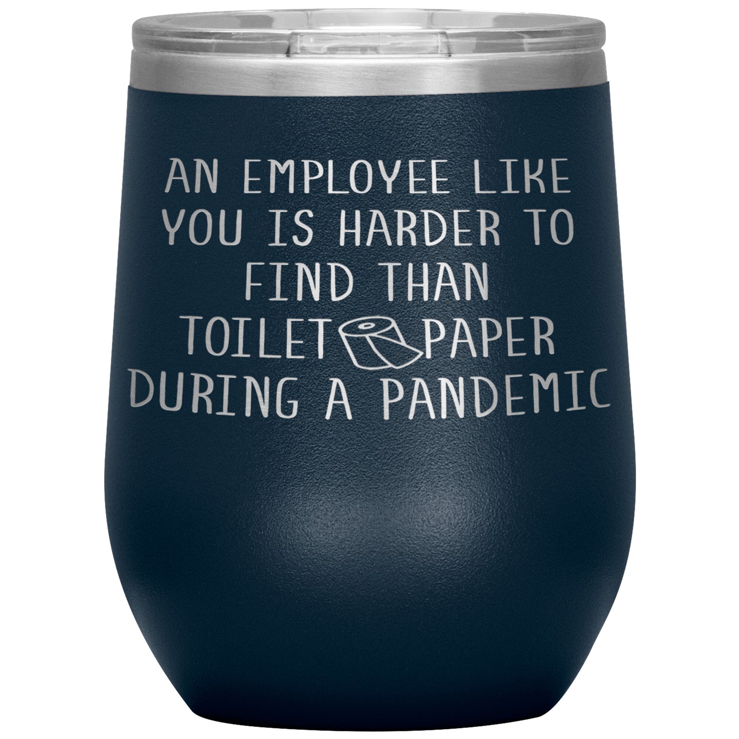 An Employee Like You Pandemic Tumbler