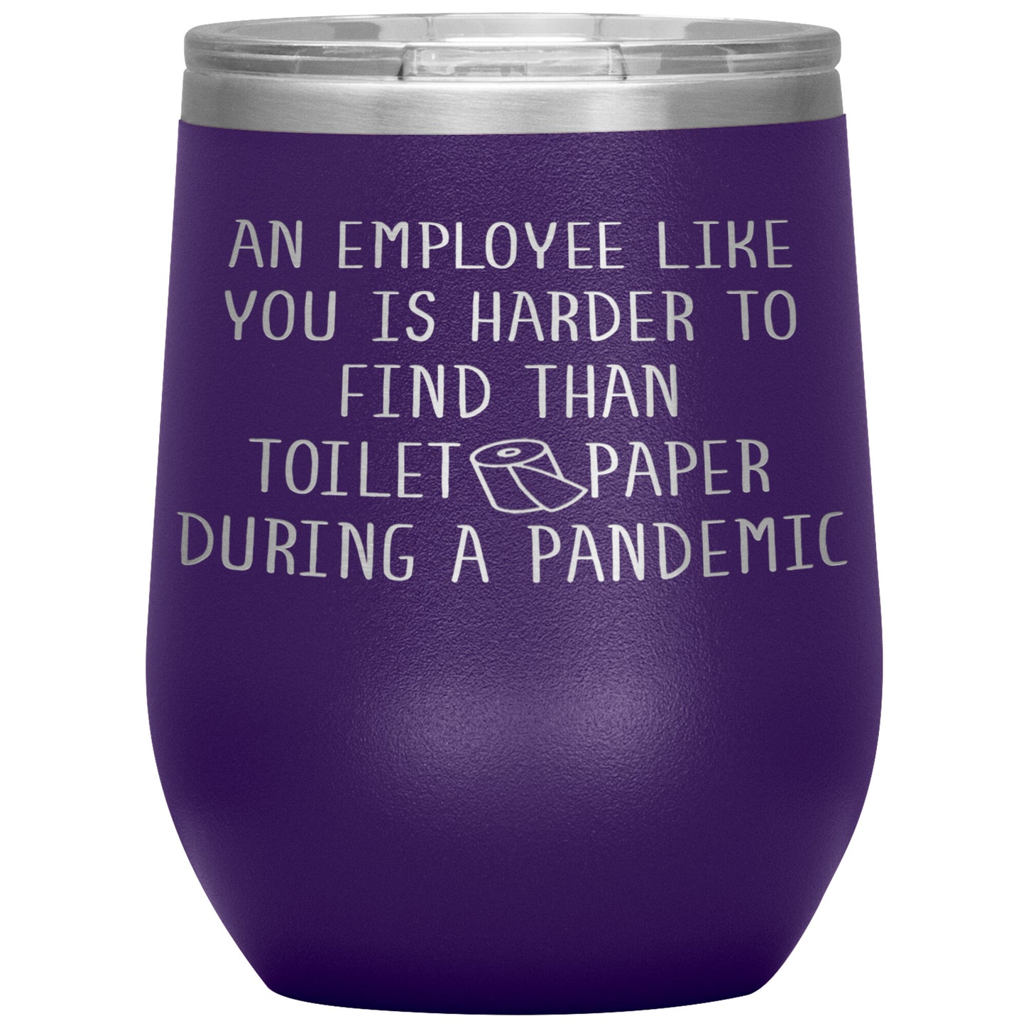 An Employee Like You Pandemic Tumbler