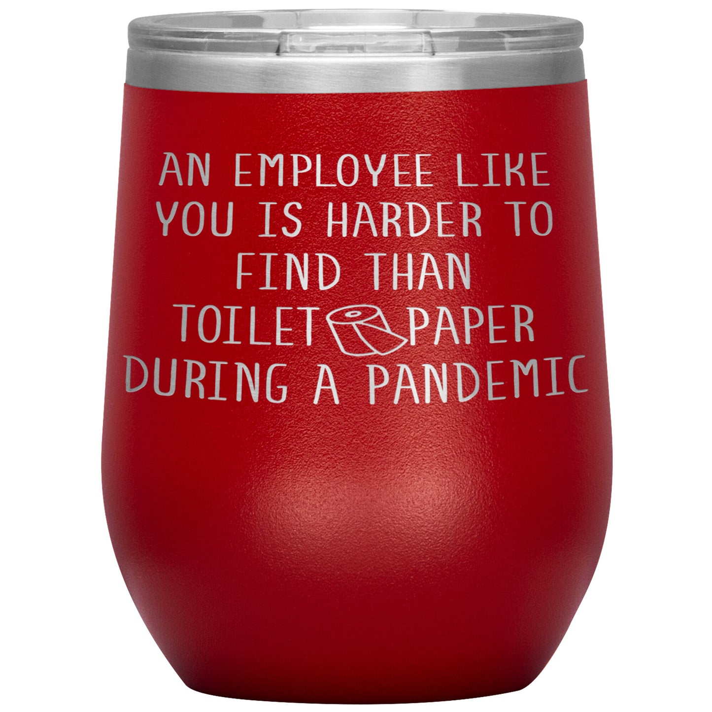An Employee Like You Pandemic Tumbler