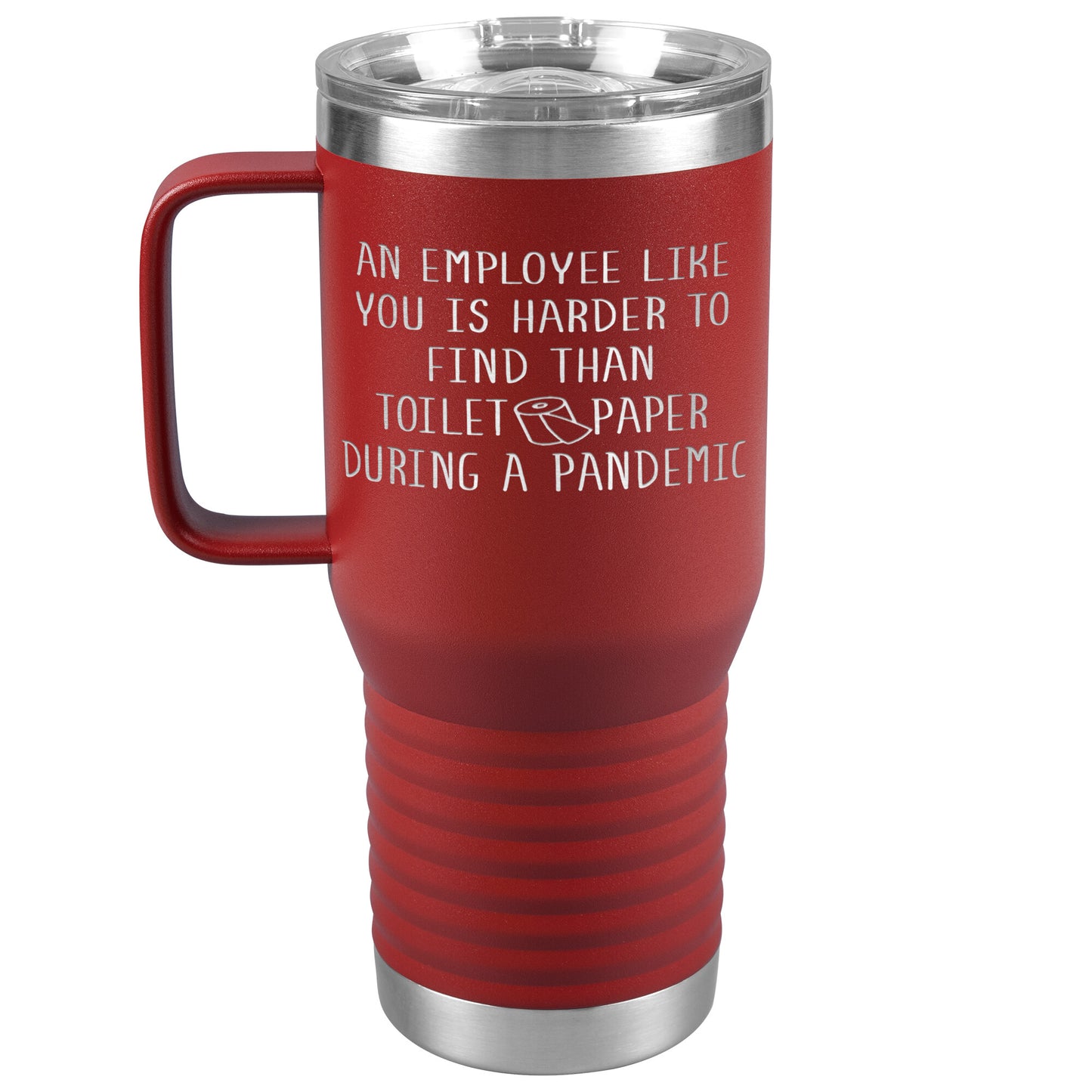 An Employee Like You Pandemic Tumbler