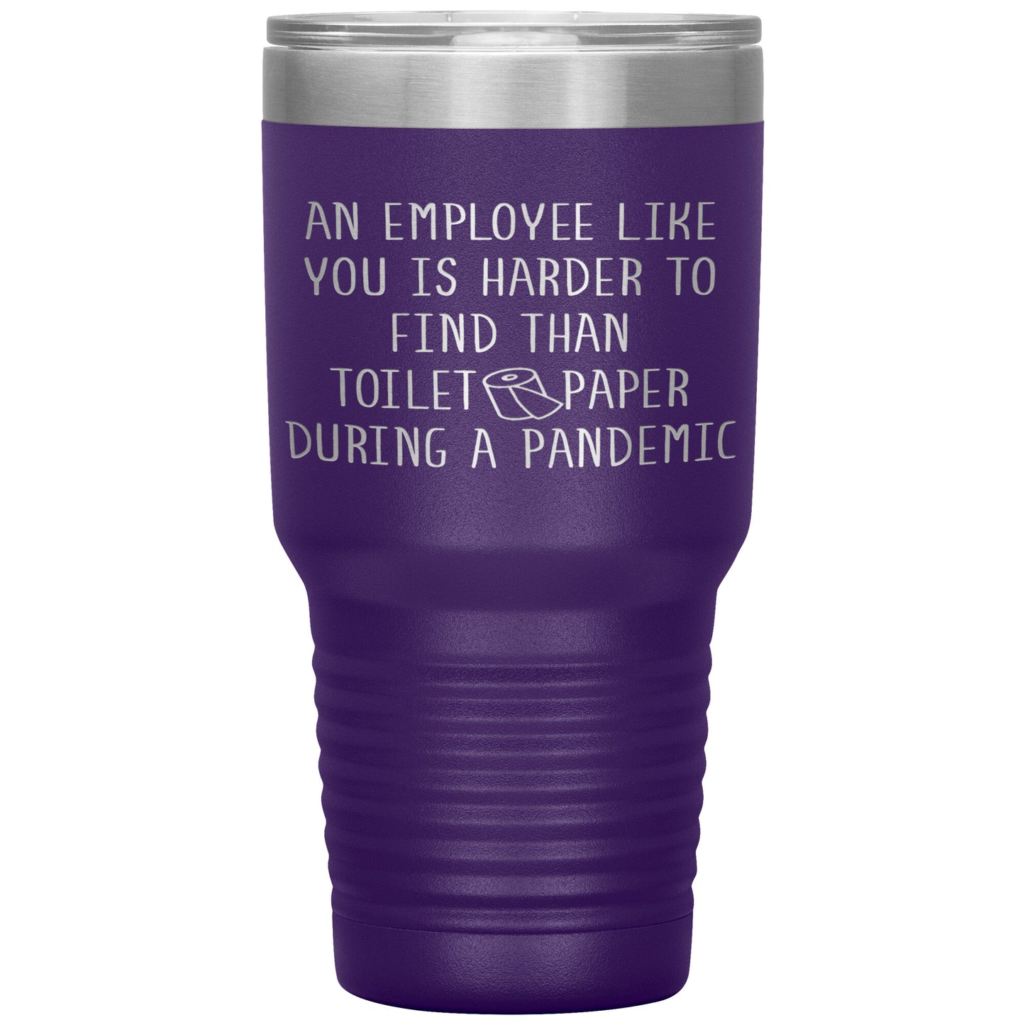 An Employee Like You Pandemic Tumbler