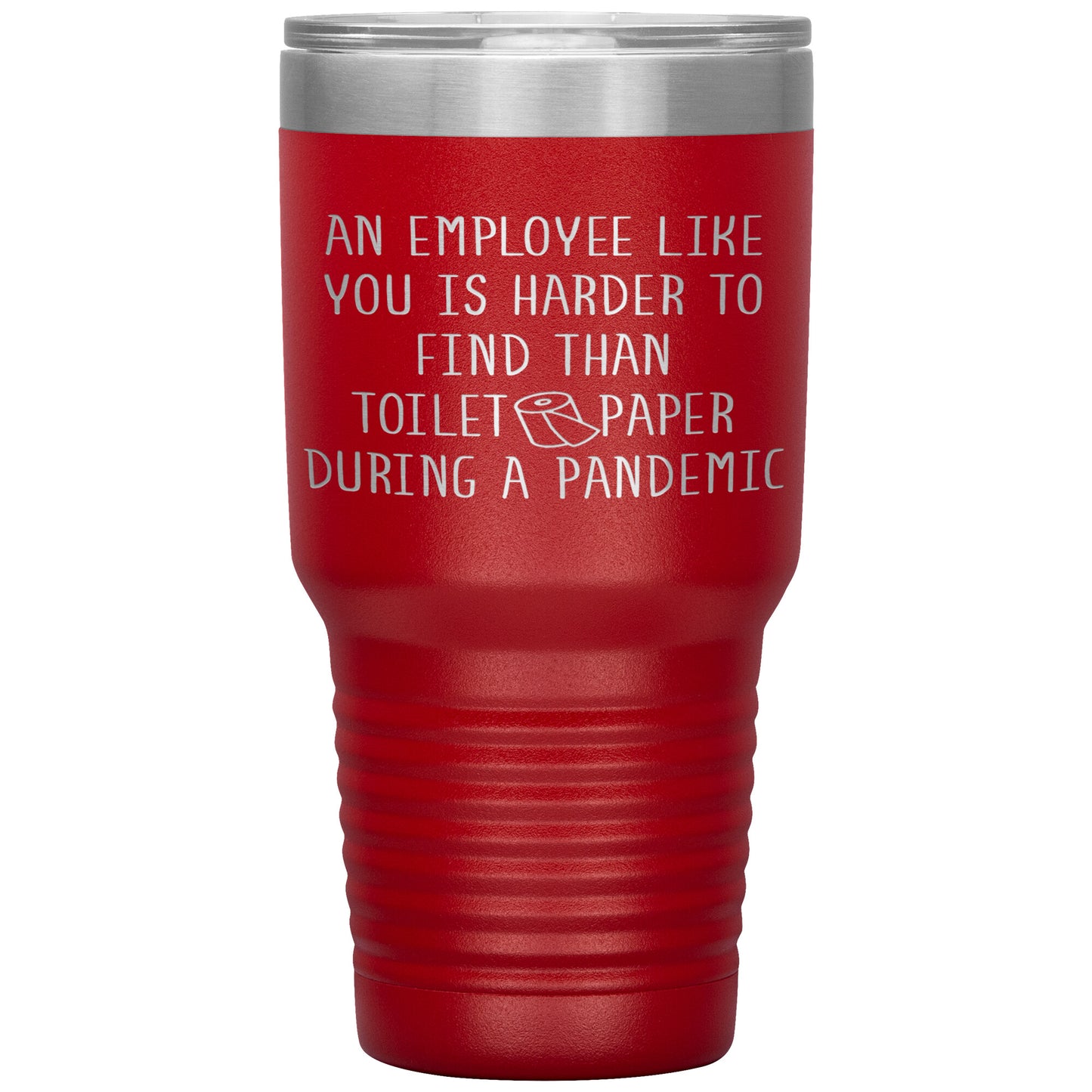 An Employee Like You Pandemic Tumbler