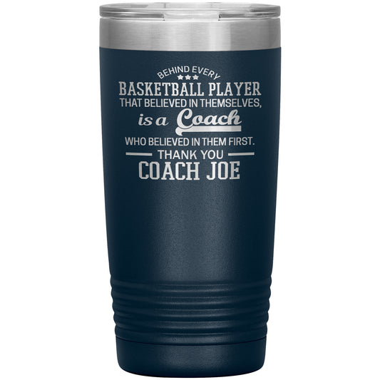 Behind Every Sports Coach Basketball Tumbler