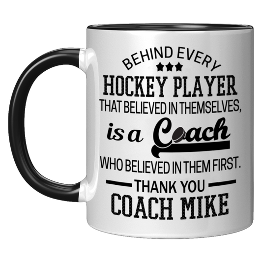 Behind Every Hockey Player Mug