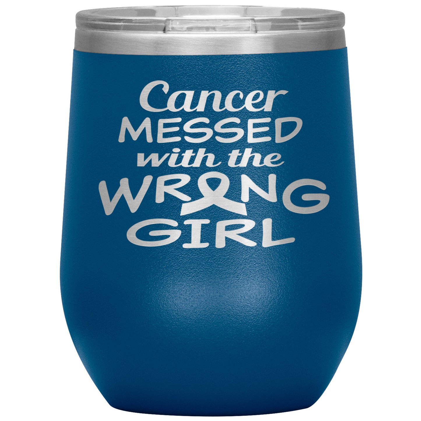 Cancer Messed with the Wrong Girl Tumbler