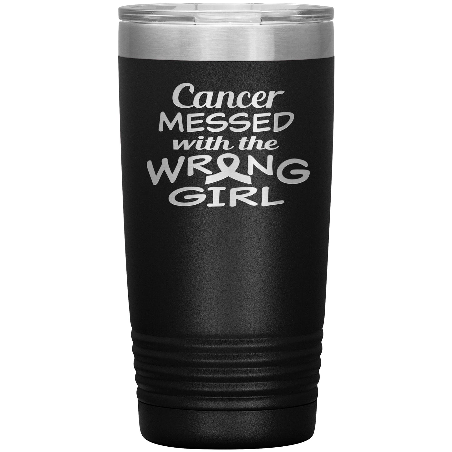 Cancer Messed with the Wrong Girl Tumbler