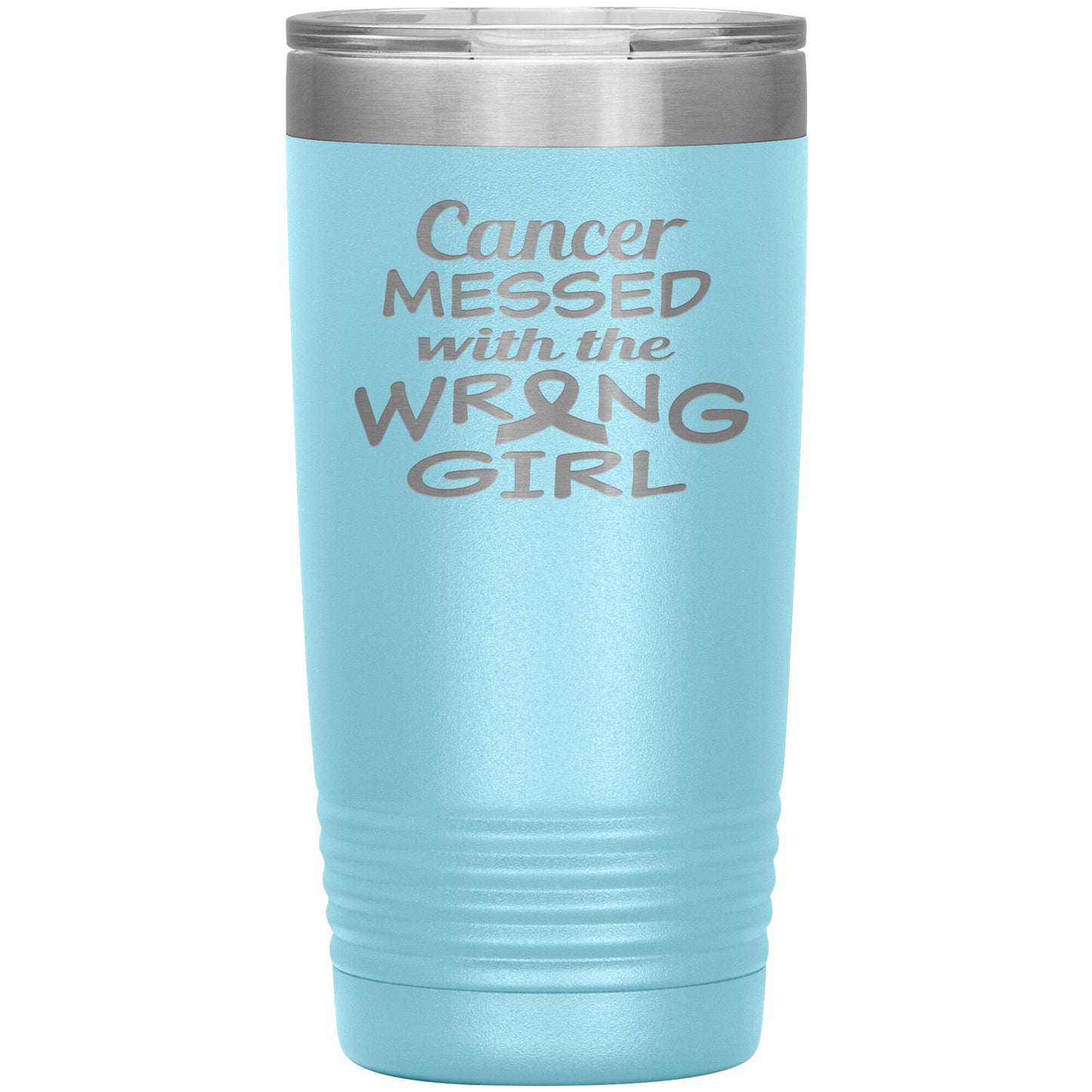 Cancer Messed with the Wrong Girl Tumbler