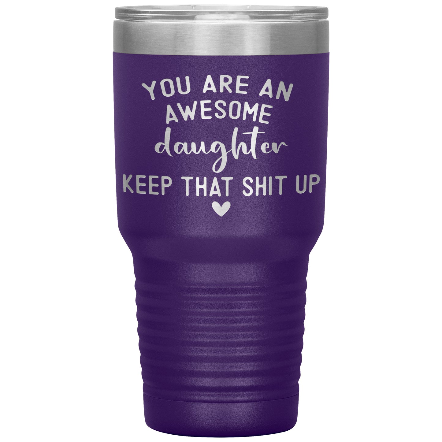 Daughter You Are An Awesome Tumbler