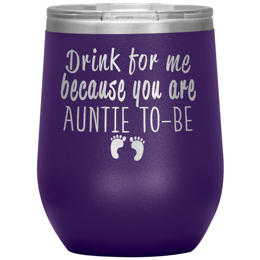 Drink For Me Auntie To Be Tumbler