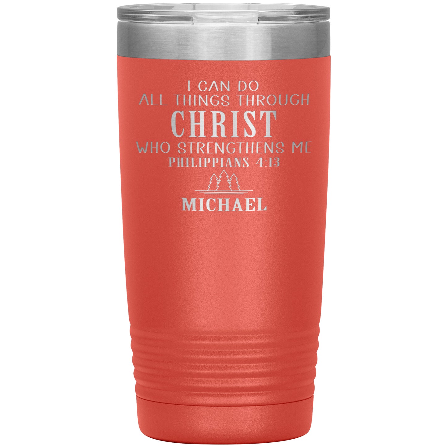 I Can Do All Things Through Christ Tumbler