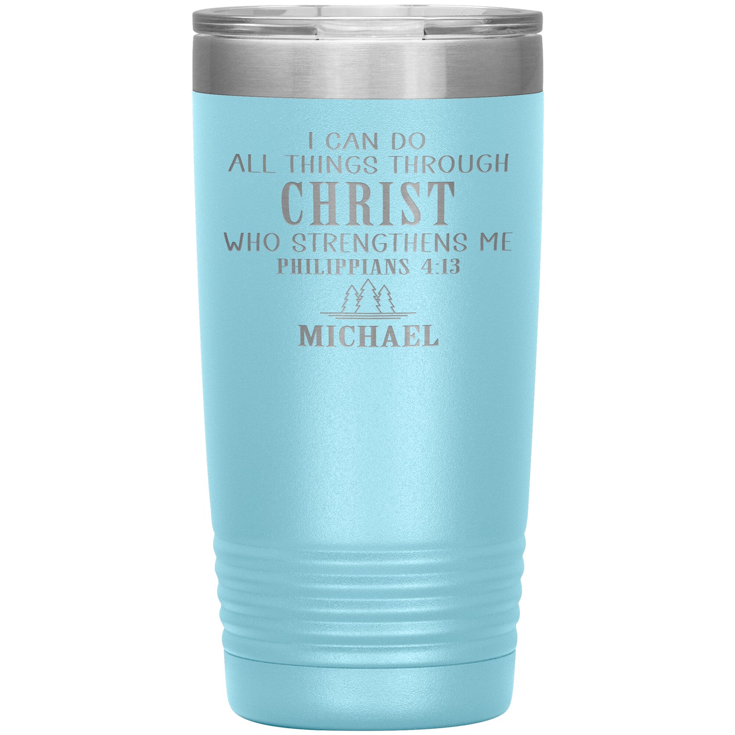 I Can Do All Things Through Christ Tumbler