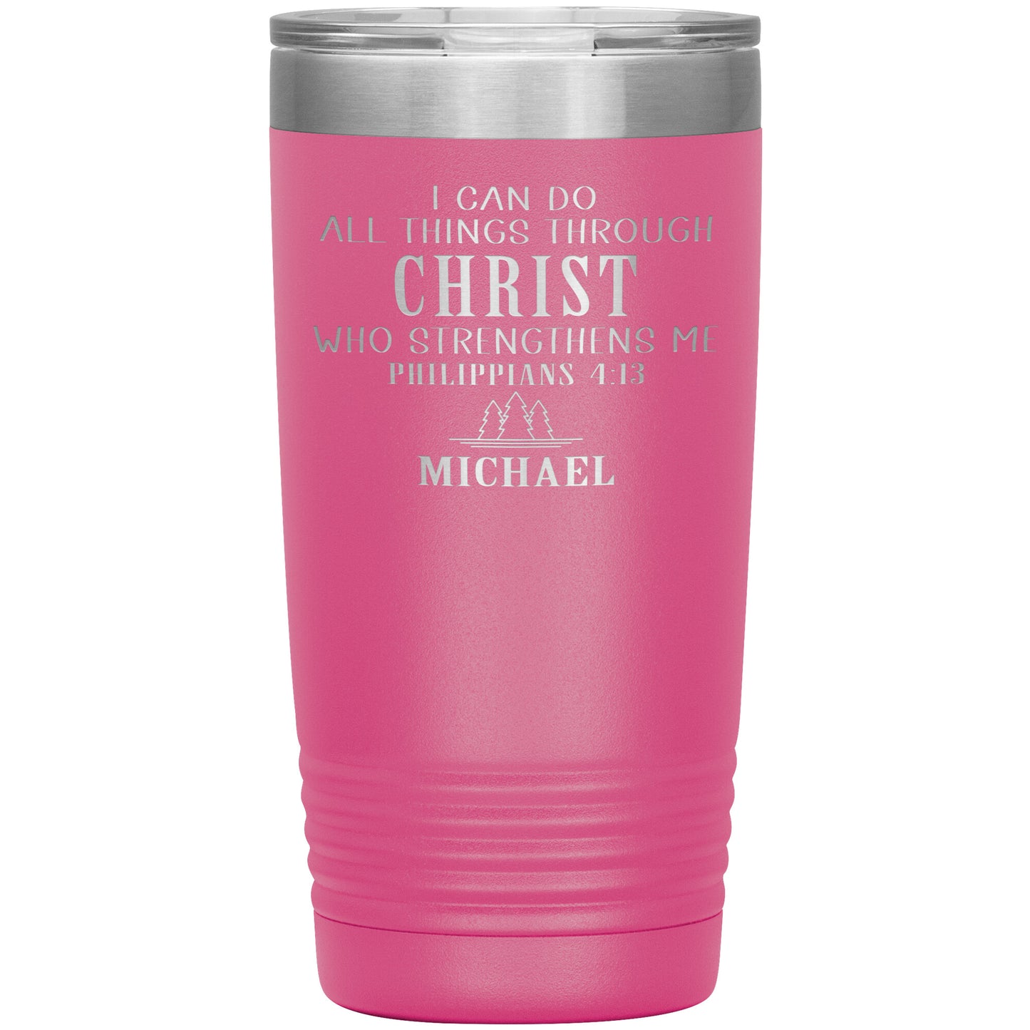I Can Do All Things Through Christ Tumbler