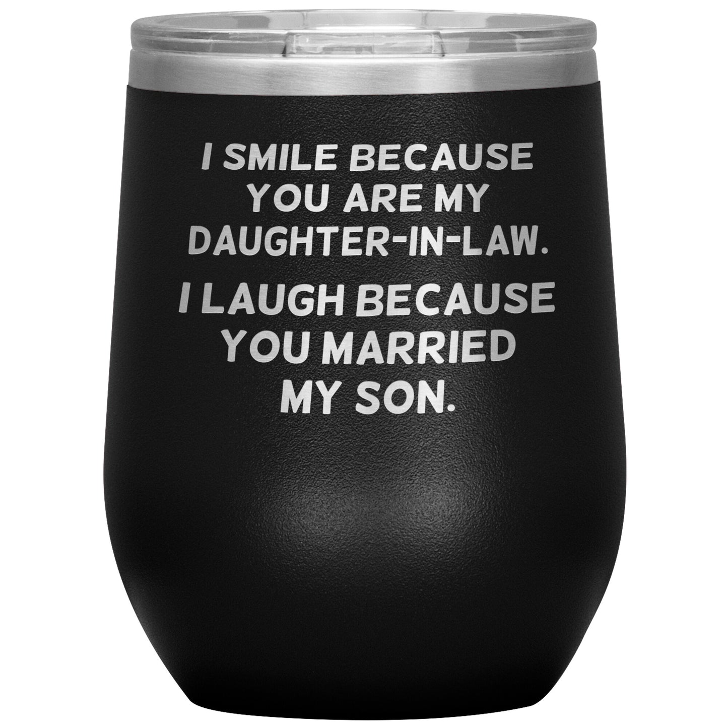 I Smile Because You're My Daughter in Law Tumbler
