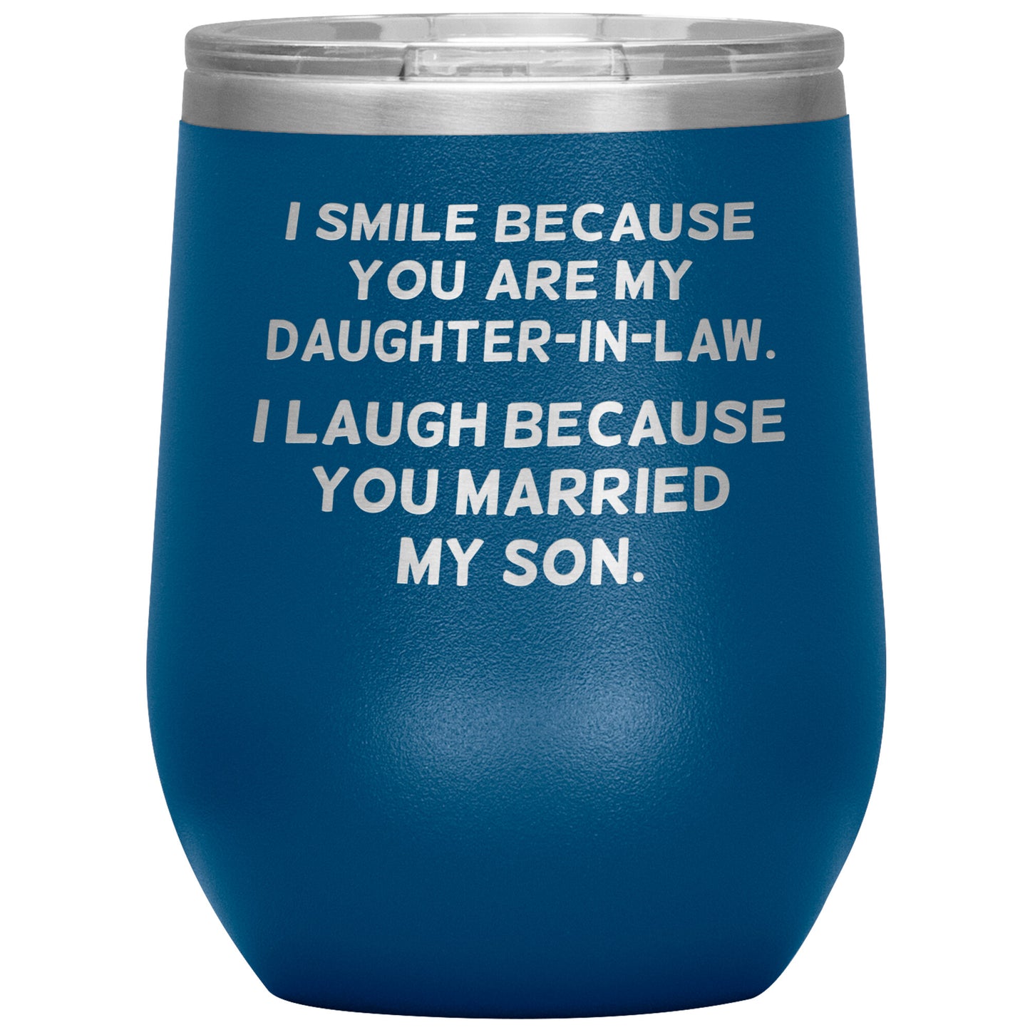 I Smile Because You're My Daughter in Law Tumbler