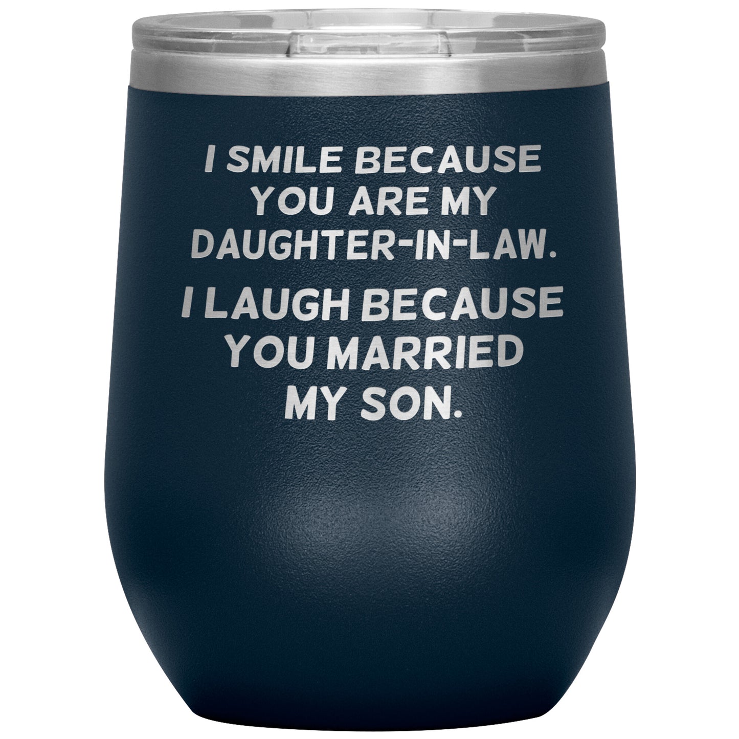 I Smile Because You're My Daughter in Law Tumbler