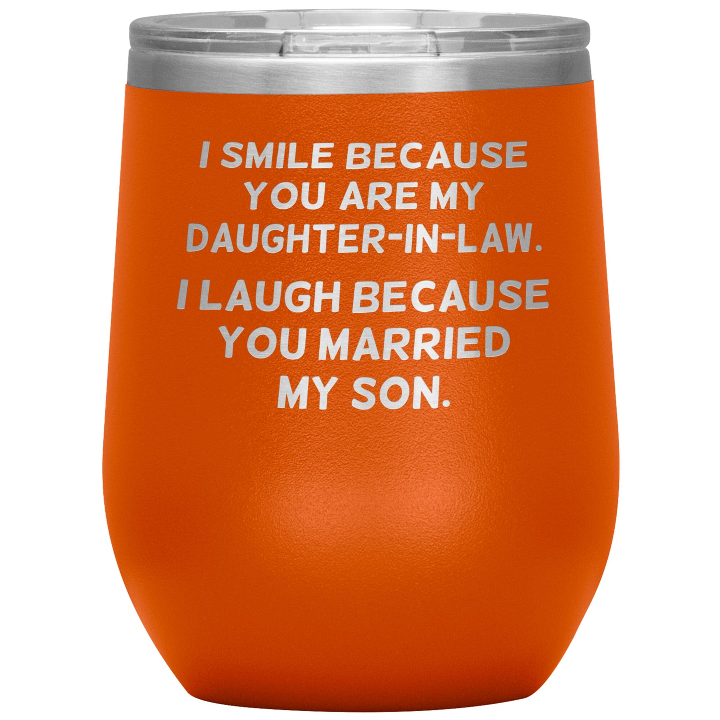 I Smile Because You're My Daughter in Law Tumbler