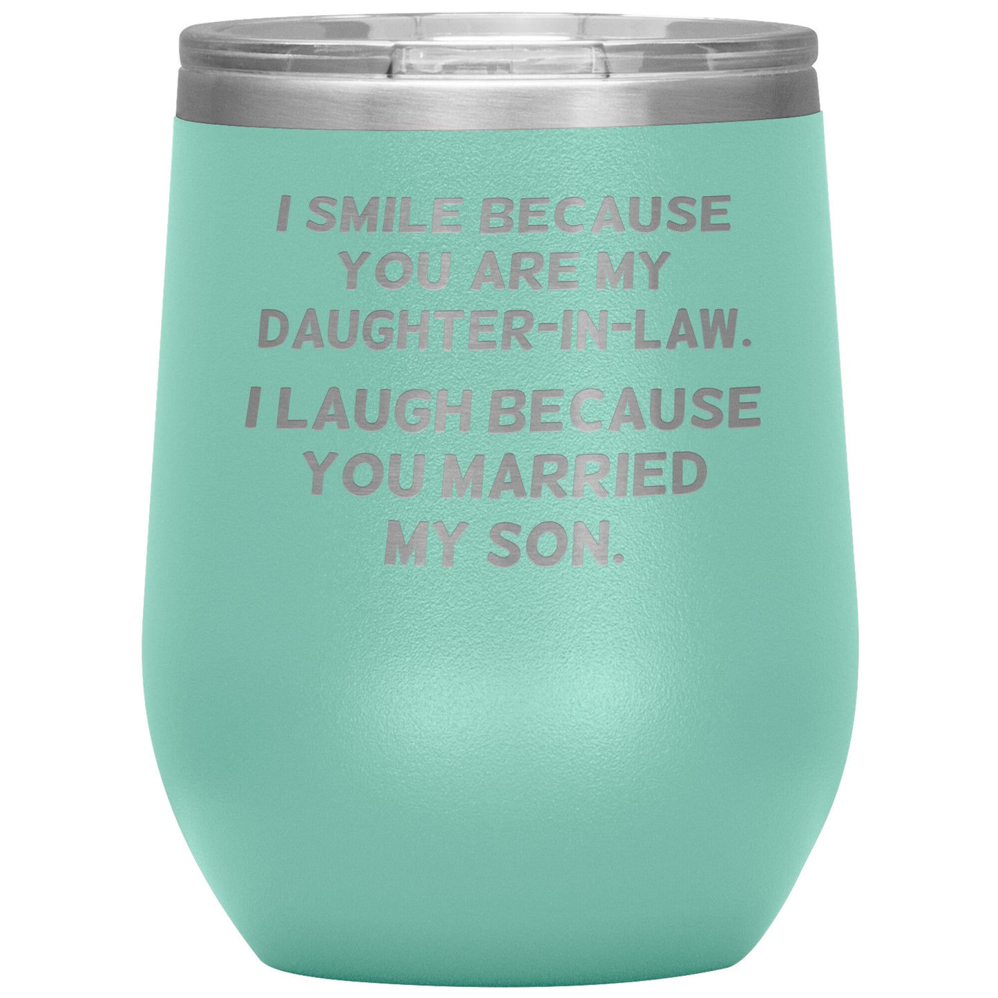I Smile Because You're My Daughter in Law Tumbler