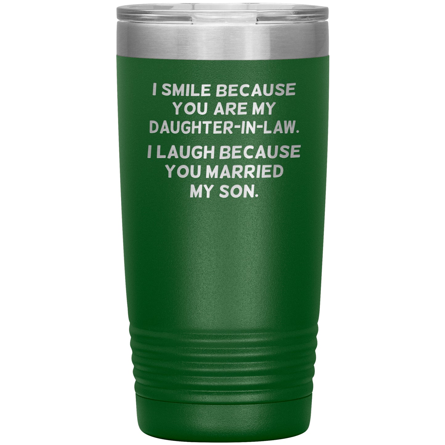 I Smile Because You're My Daughter in Law Tumbler