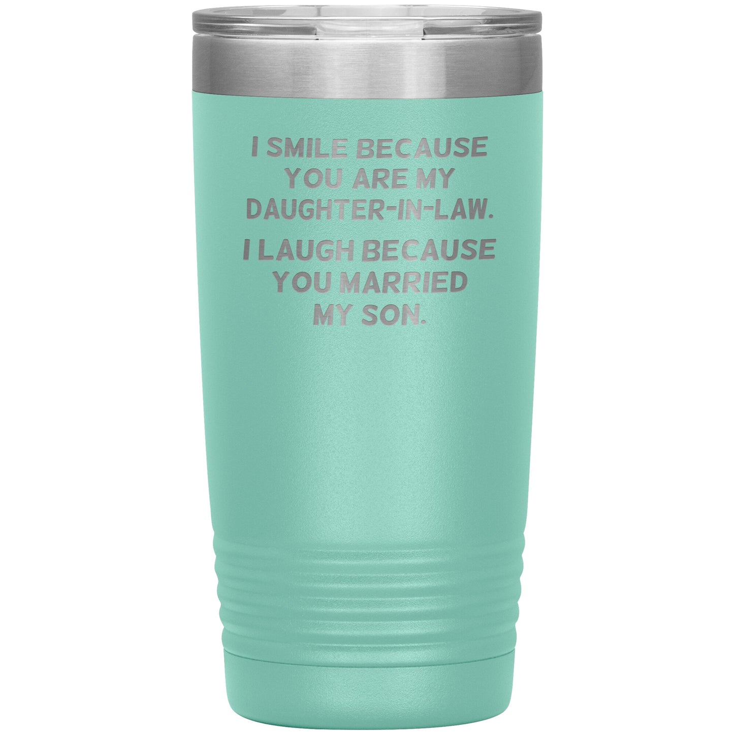 I Smile Because You're My Daughter in Law Tumbler
