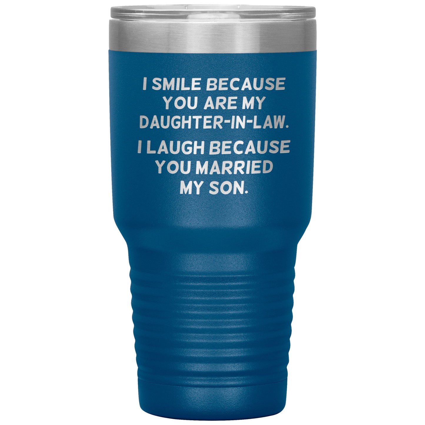 I Smile Because You're My Daughter in Law Tumbler