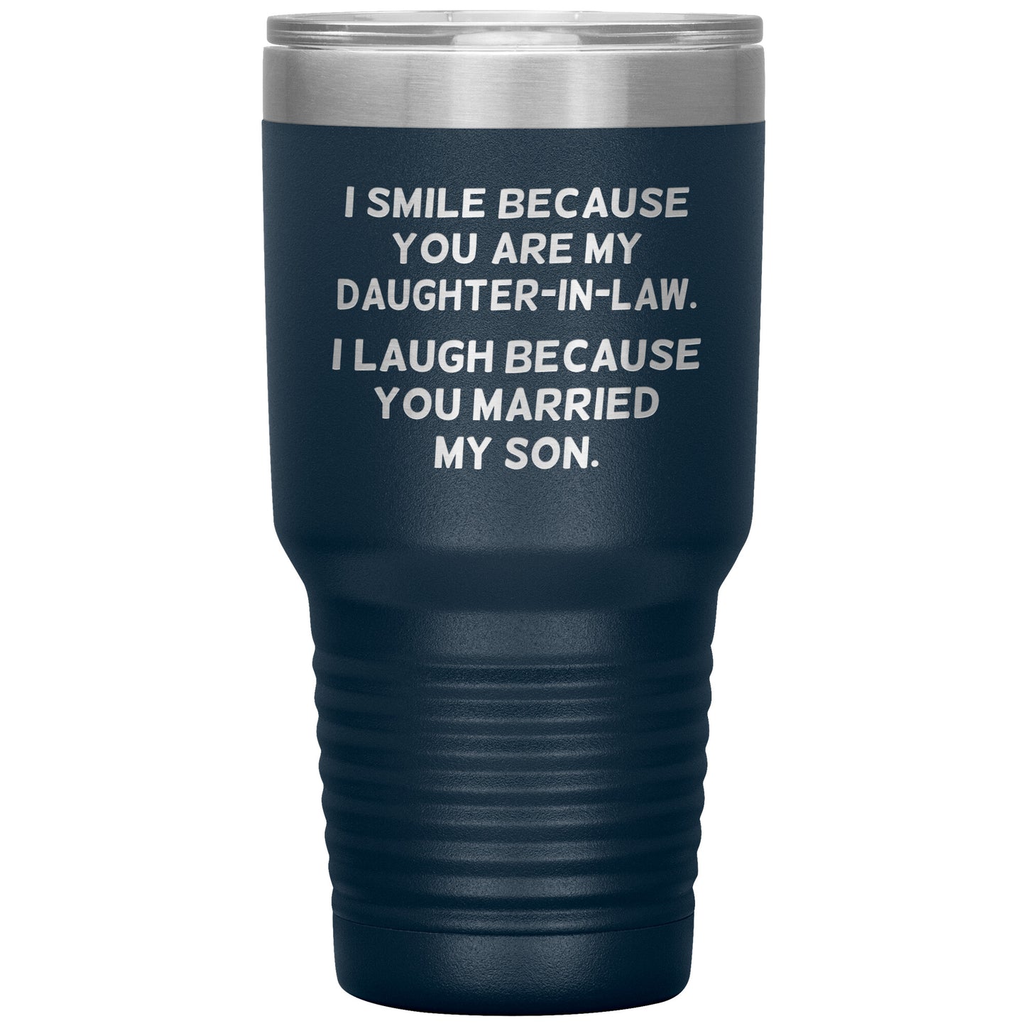 I Smile Because You're My Daughter in Law Tumbler
