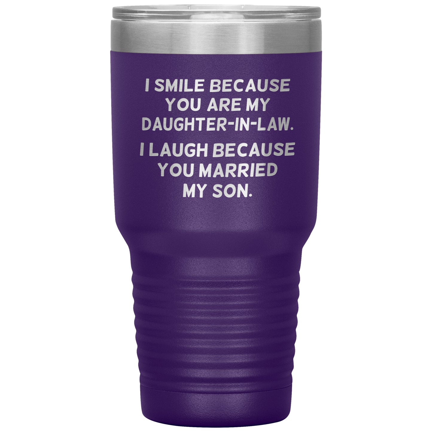 I Smile Because You're My Daughter in Law Tumbler