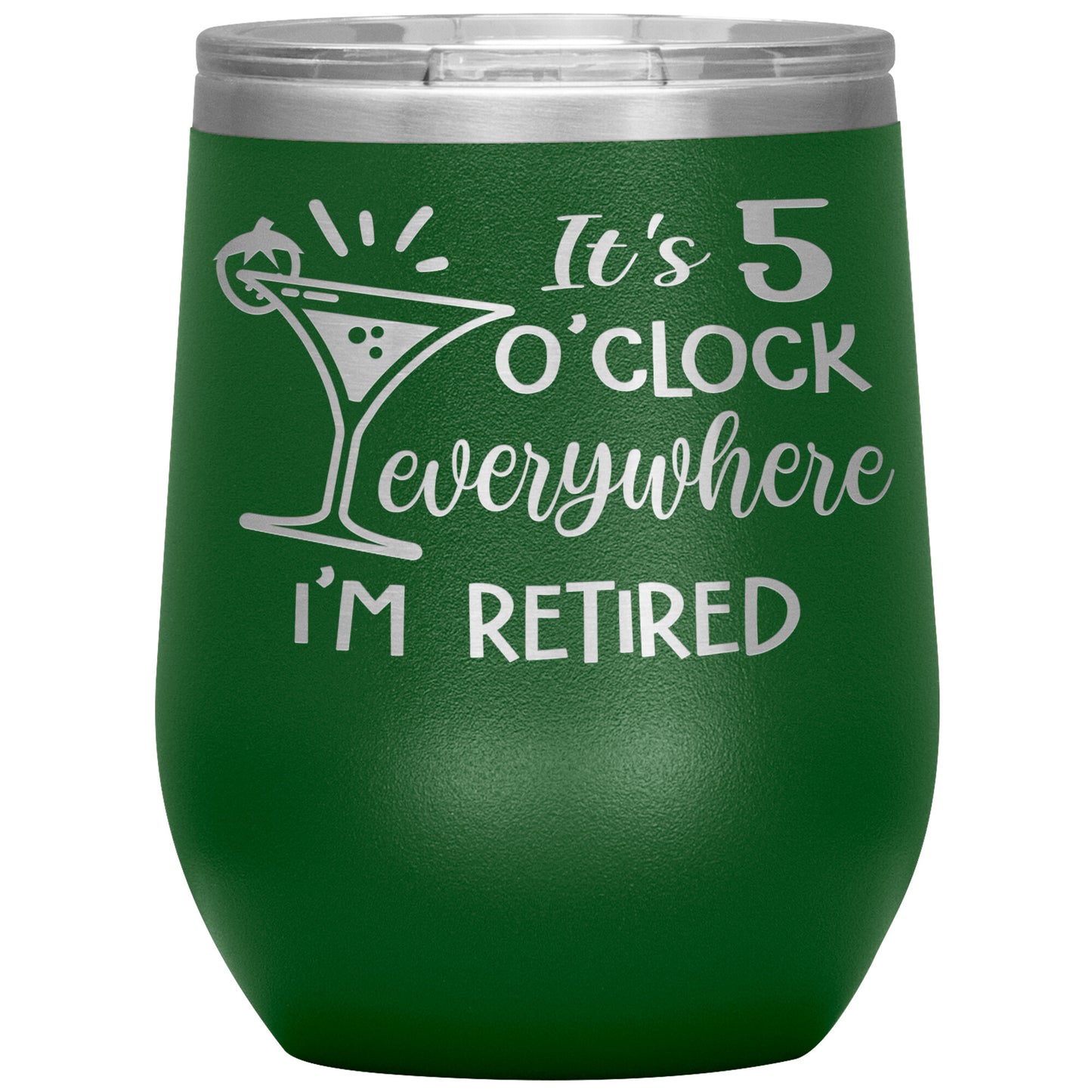 It's 5 O'clock Everywhere I'm Retired Tumbler
