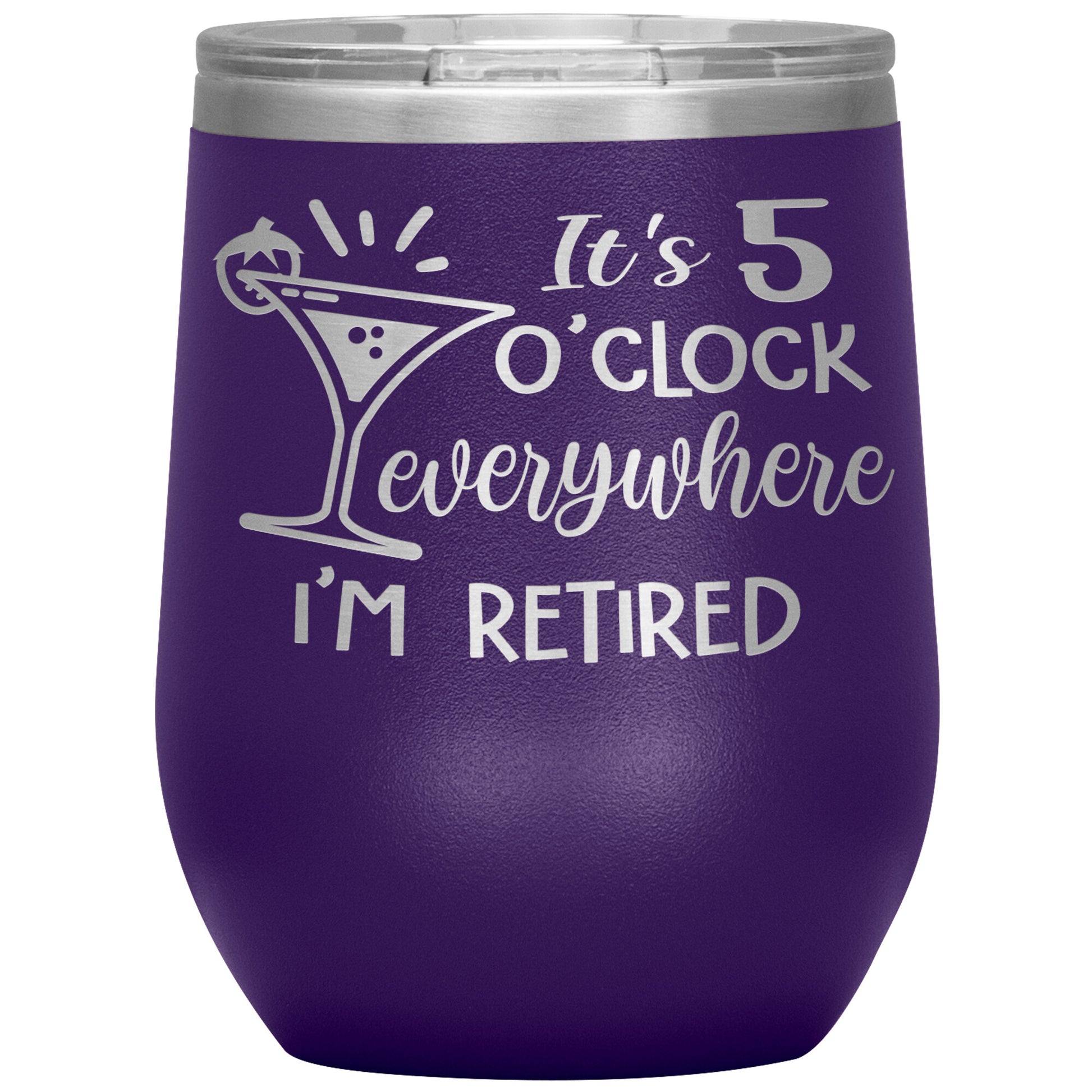 It's 5 O'clock Everywhere I'm Retired Tumbler